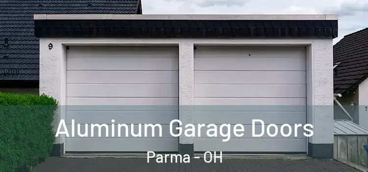  Aluminum Garage Doors Parma - OH