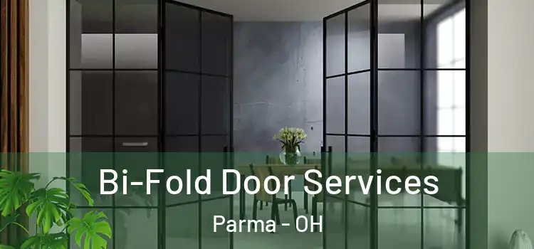  Bi-Fold Door Services Parma - OH
