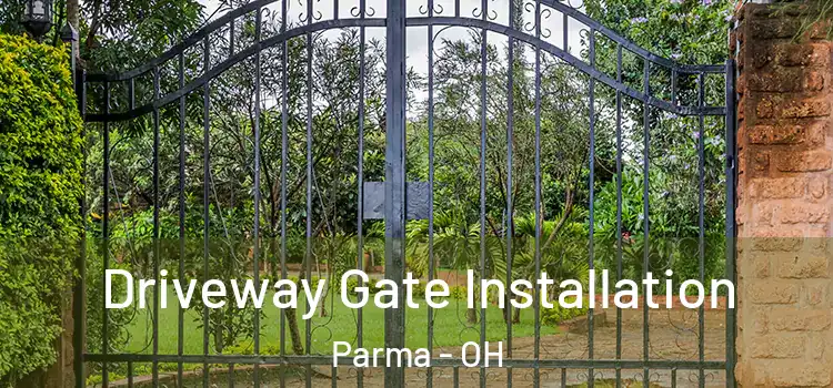 Driveway Gate Installation Parma - OH
