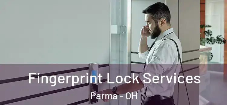 Fingerprint Lock Services Parma - OH
