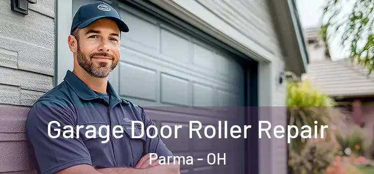  Garage Door Roller Repair Parma - OH