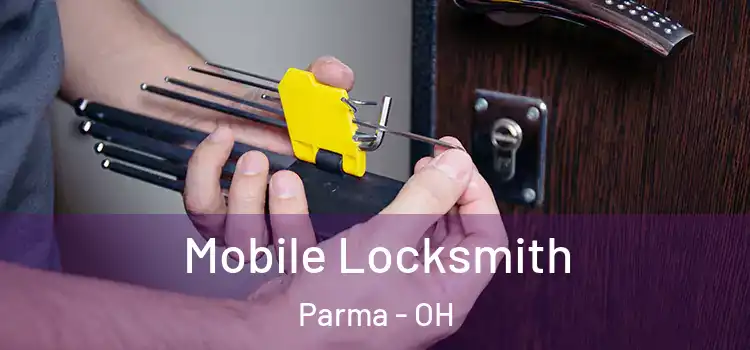 Mobile Locksmith Parma - OH