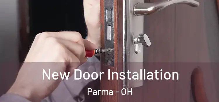  New Door Installation Parma - OH