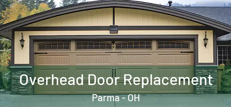 Overhead Door Replacement Parma - OH