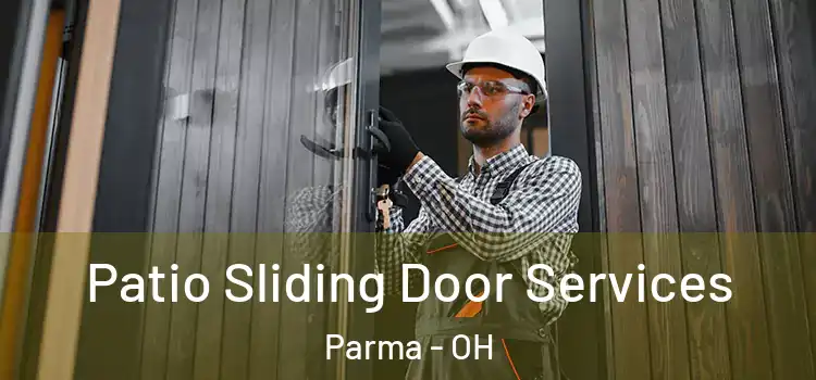 Patio Sliding Door Services Parma - OH
